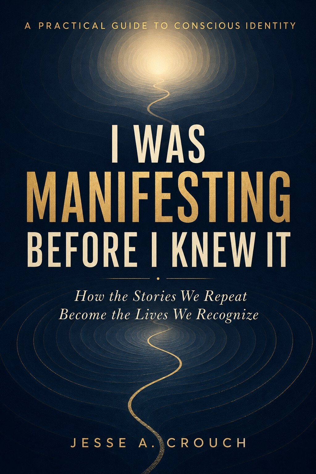 Cover of I Was Manifesting Before I Knew It by Jesse A. Crouch